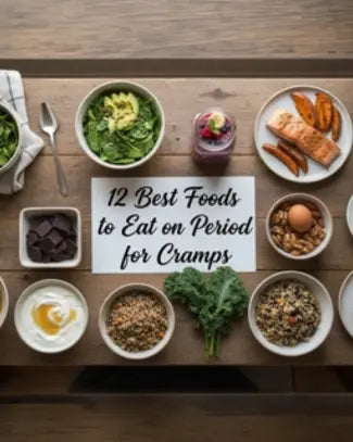 best foods to eat on period for cramps​